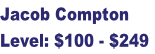 Jacob Compton
Level: $100 - $249
